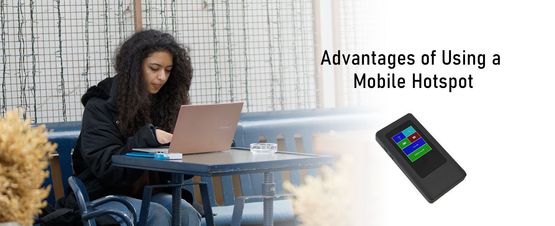 Advantages of Using a Mobile Hotspot